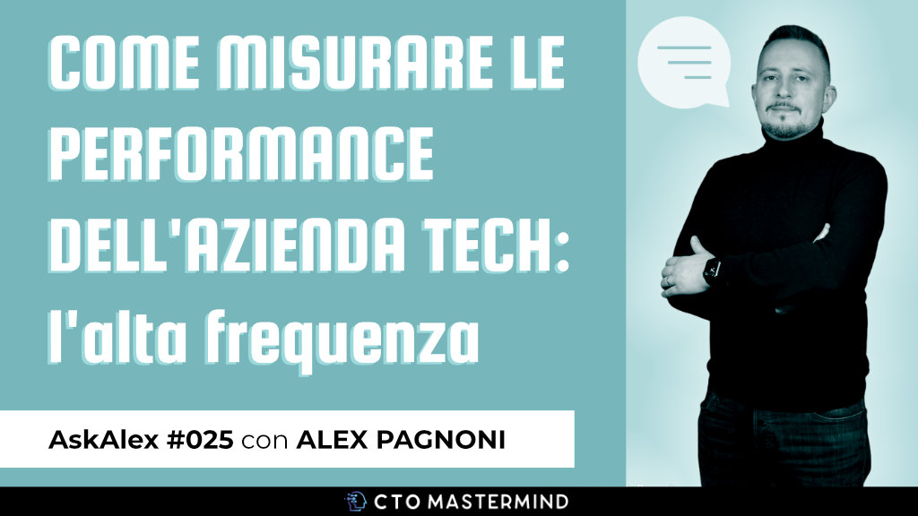 Come misurare le performance dell’azienda tech: l’alta frequenza | Ask Alex #025