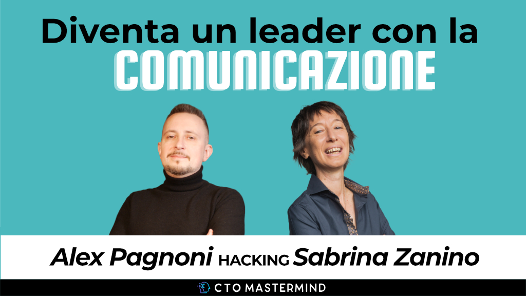 Diventa un leader con la comunicazione | Hacking Sabrina Zanino